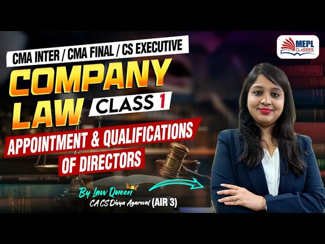 DIRECTORS - Class 1 | Co. Law - CMA Inter/Final & CS Executive | MEPL- Divya Agarwal Mam