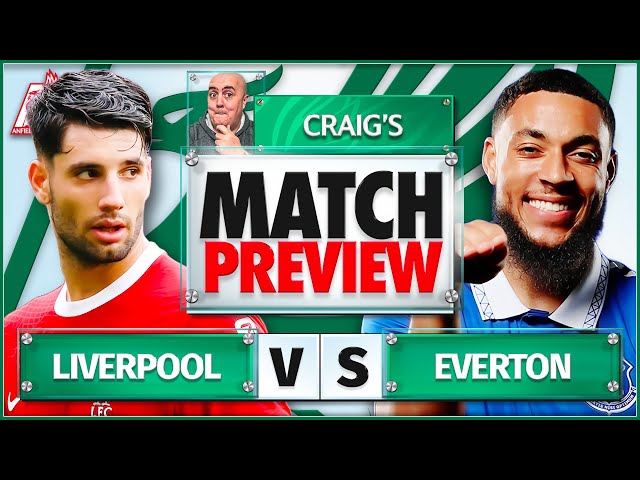 LIVERPOOL vs EVERTON! Starting XI Prediction & Preview