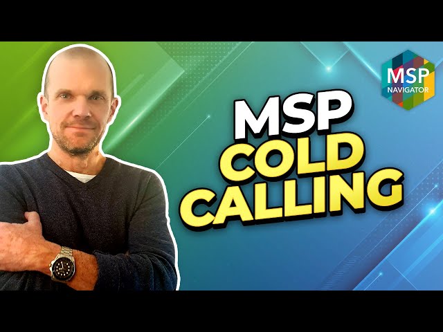 Can Your MSP Generate Leads With Cold Calls?