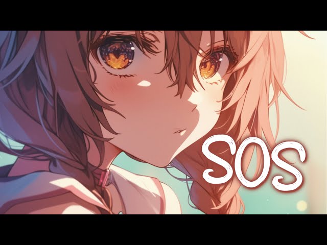 「Nightcore」 SOS - ISAAK x Unknown Brain ♡ (Lyrics)