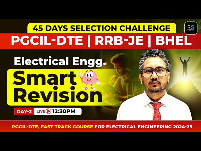 PGCIL DTE, RRB JE, BHEL | Electrical Engg. Smart Revision by Raman sir 🔥45 Days Selection Challenge🔥