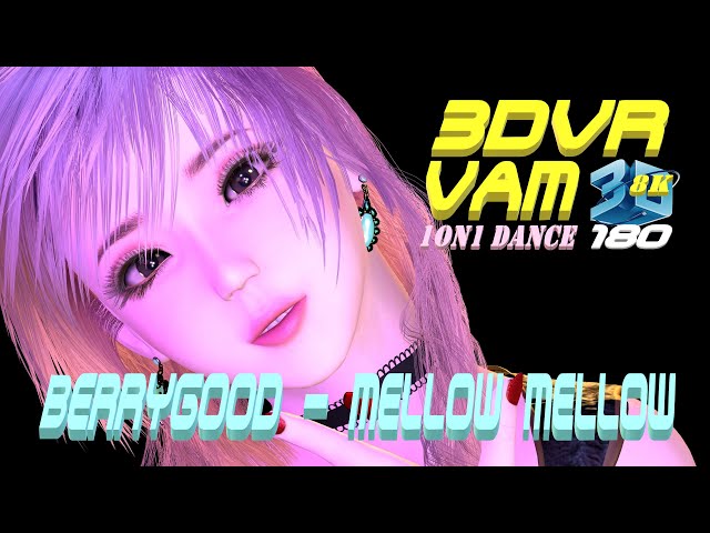 3DVR180 8K VaM BerryGood (베리굿) - Mellow Mellow,  1on1 Dance, MMD, KPOP, ダンス