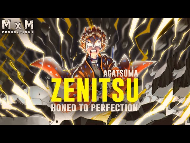 Zenitsu Agatsuma - Honed to Perfection [ASMV/AMV]