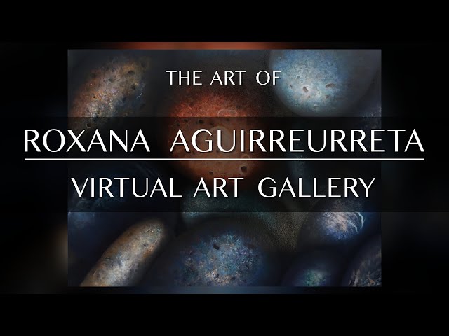 ROXANA AGUIRREURRETA  - VIRTUAL ART GALLERY