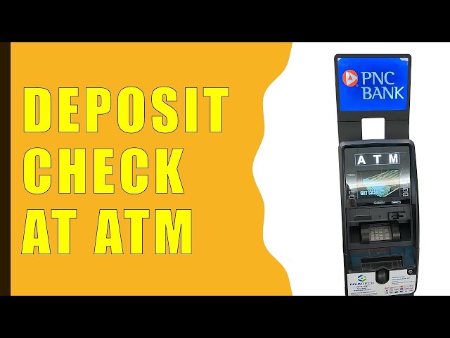 How to Deposit Check at PNC Bank ATM?