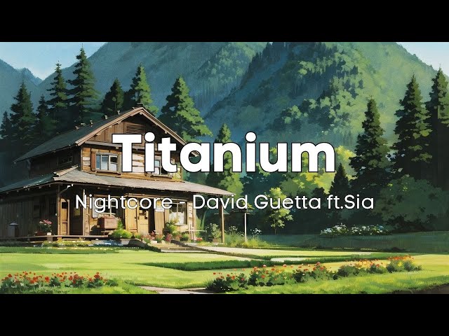 Nightcore - Titanium (David Guetta ft.Sia) (Lyrics & Subtittle)