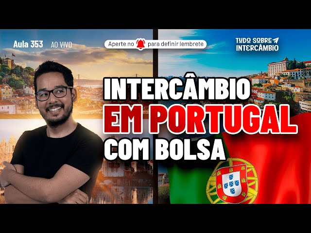 COMO FAZER UM INTERCÂMBIO DE GRAÇA EM PORTUGAL (COM BOLSA DE ESTUDOS)