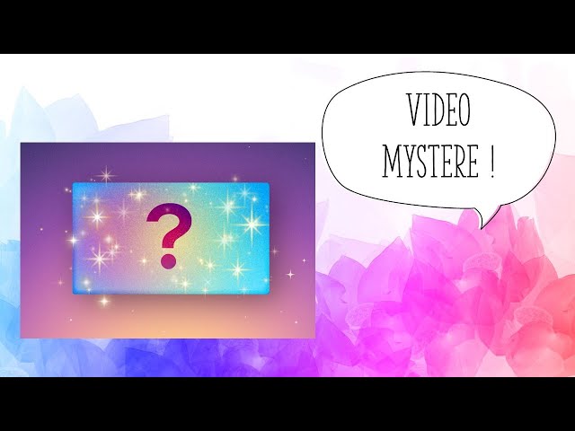 VIDEO MYSTERE