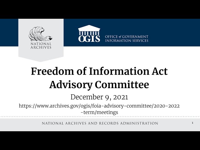 FOIA Advisory Committee Meeting Recording - December 9, 2021