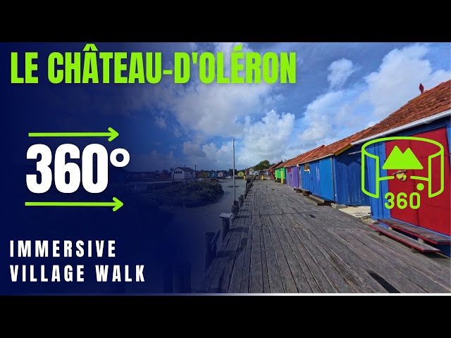 360° Walk in Château d'Oléron – Colorful Houses and Scenic Ports