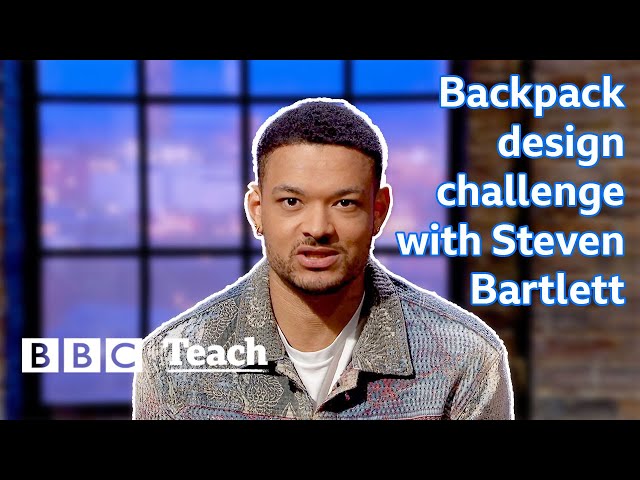 Backpack challenge with Steven Bartlett | Planet Create | BBC Teach