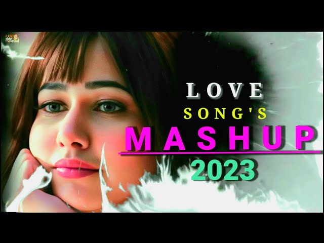 THE LOVE MASHUP 2023 💚 💜 💕Best Mashup of Arijit Singh, Jubin Nautiyal, Atif Aslam #love#romentic#mix