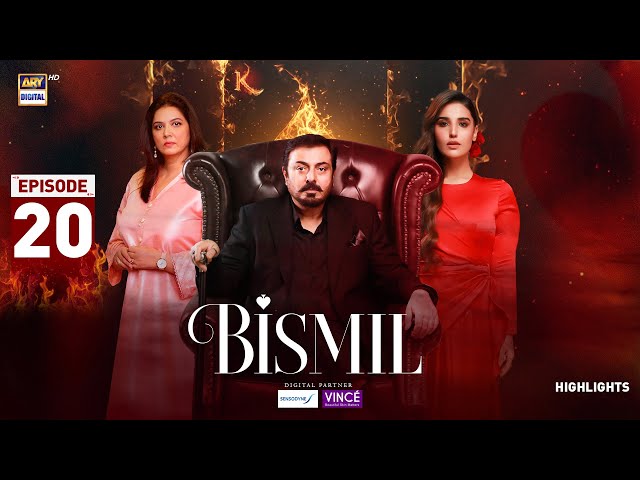 Bismil Episode 20 | Highlights | Hareem Farooq | Nauman Ijaz | Savera Nadeem | ARY Digital Drama