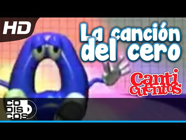 La Canción Del Cero - Canticuentos, Kids Song