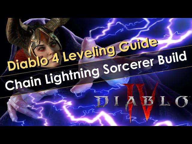 Diablo 4 Chain Lightning Sorcerer Leveling Guide