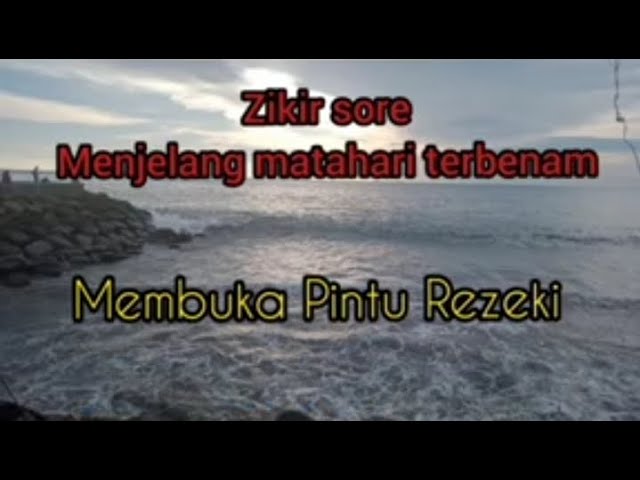 Zikir Sore Menjelang Magrib ||Sesuai Sunnah||