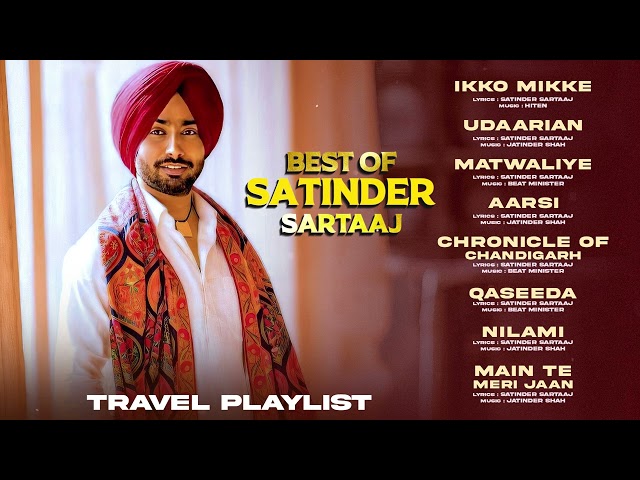 Travel Playlist by Satinder Sartaaj | Punjabi Song 2024 | Best of Satinder Sartaj Songs