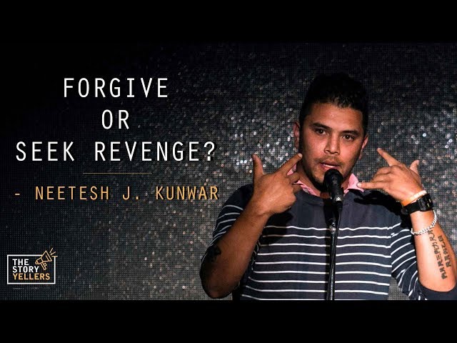 Neetesh Jung Kunwar: Forgive or Seek Revenge?: The Storyyellers