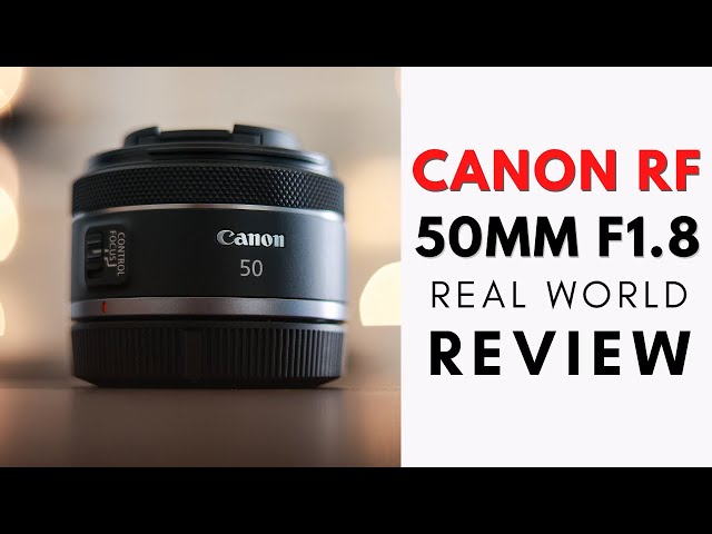 Canon RF 50mm 1.8 - Real World Review