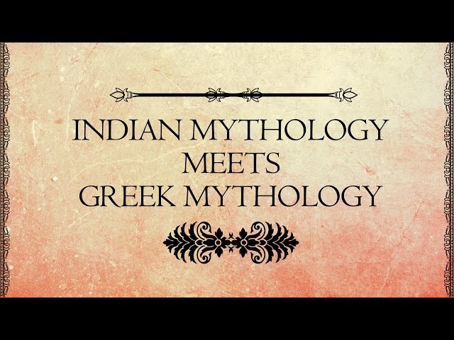 Indian and Greek Mythological parallels | EPIFIED