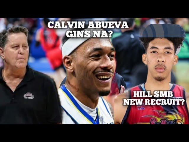 ETO NA! CALVIN ABUEVA TATAGAY NA SA GINEBRA! TYRUS HILL RERESBAK SA SMB PLUS MORE!