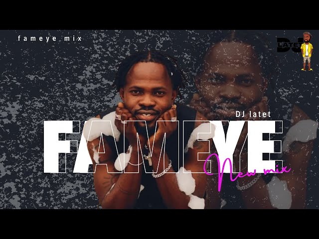 BEST OF FAMEYE 2024 ⎮FAMEYE MUSIC MIX ⎮GHANA HIGHLIFE MIX