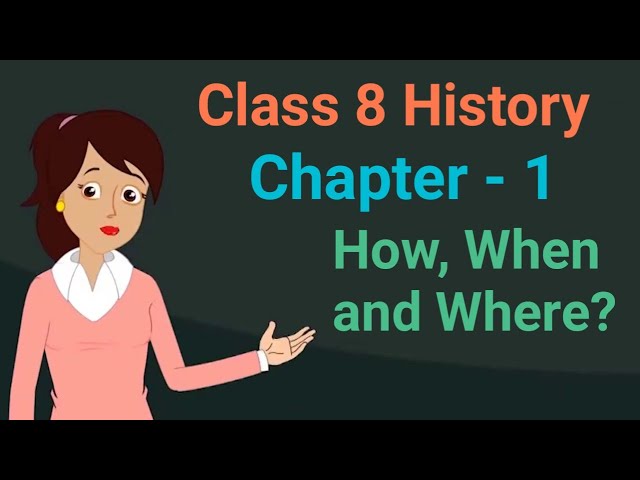 Class 8 History chapter 1 How, When and Where? cbse ncert social science