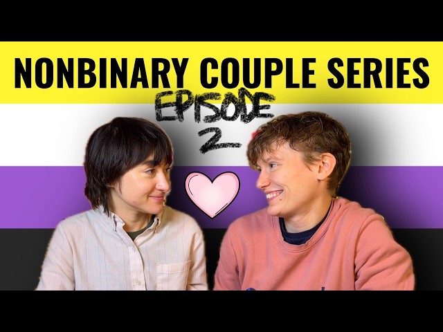 Our First Valentine’s Day | Nonbinary Couple Series EP2 @barrierose #nonbinary #lgbtq