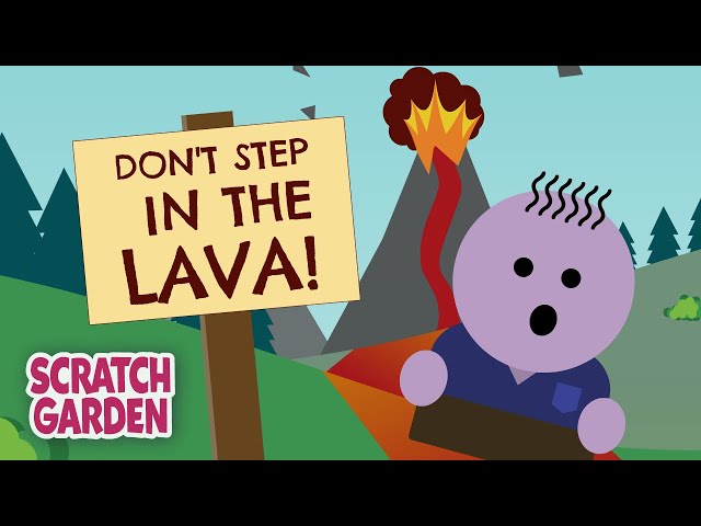 Don't Step in the Lava! | Volcano Song | Scratch Garden