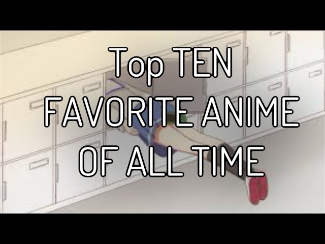 TOP Ten Favorite Anime Characters