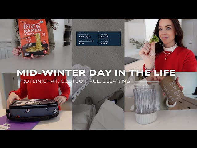 MID-WINTER DITL | Protein Chat, Costco Haul, Cleaning ⚡️