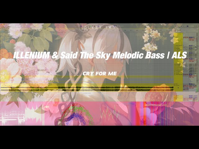 [ALS] illenium & Said The Sky Melodic Bass with vocal | ALS