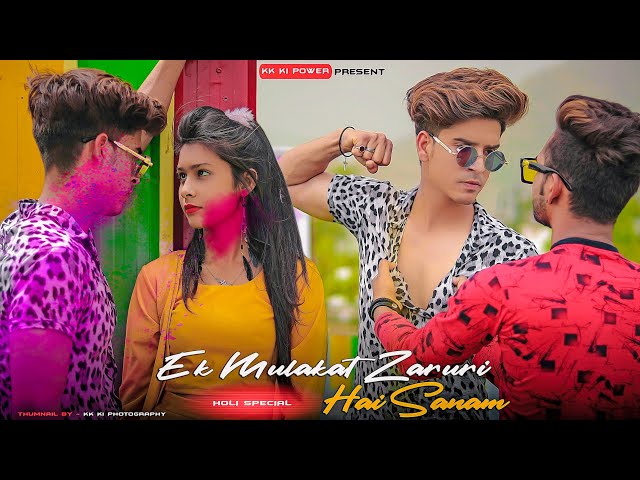 Zinda Rahne | Ek Mulaqat Zaruri Hai Sanam | Heart Touching Love Story💔 kk ki power | holi special