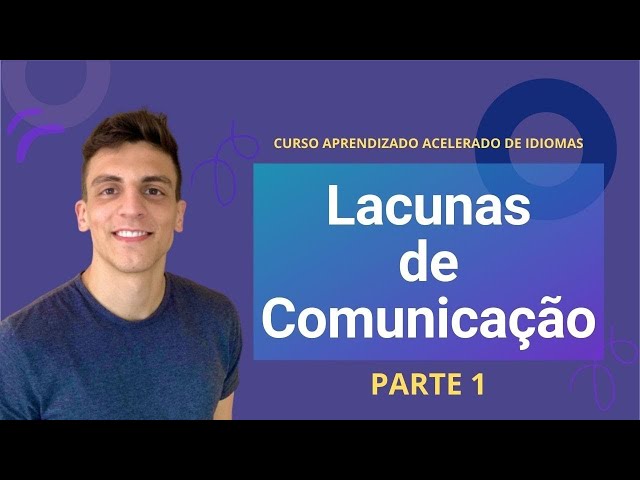 Lacunas de Comunicação - Conversação outros Idiomas | parte 1 | Aula #12