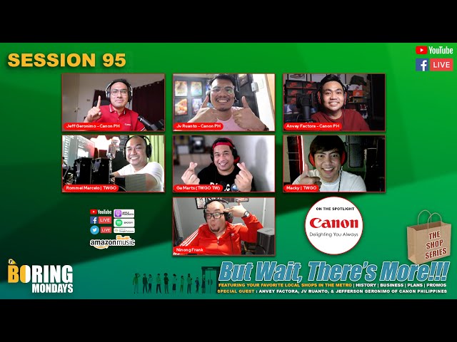 BORING MONDAYS | Session 95 | But Wait, There's More!!! | CANON PHILIPPINES | The Shop Series 3