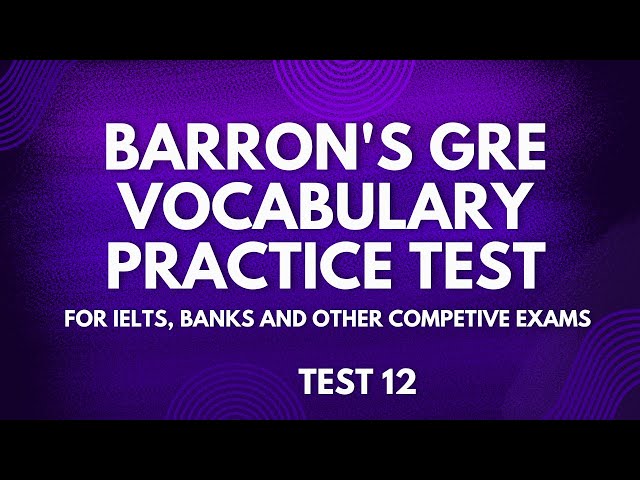 Barron's GRE Vocabulary Practice Test 12 (GRE Vocabulary)