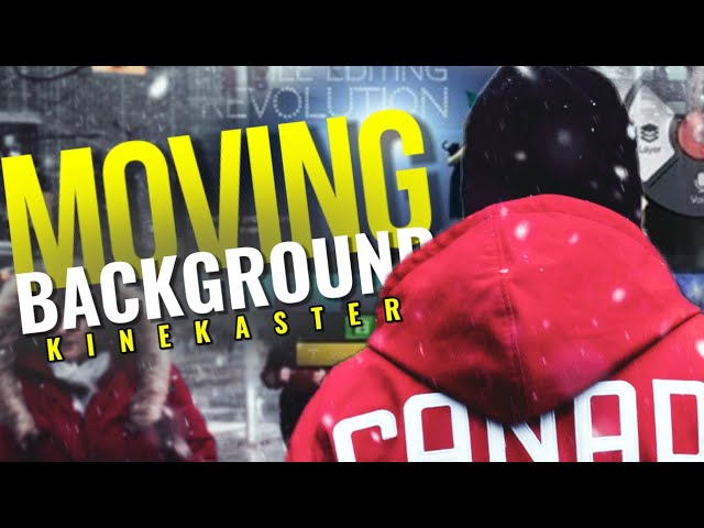 How To Create Moving Background With KineMaster