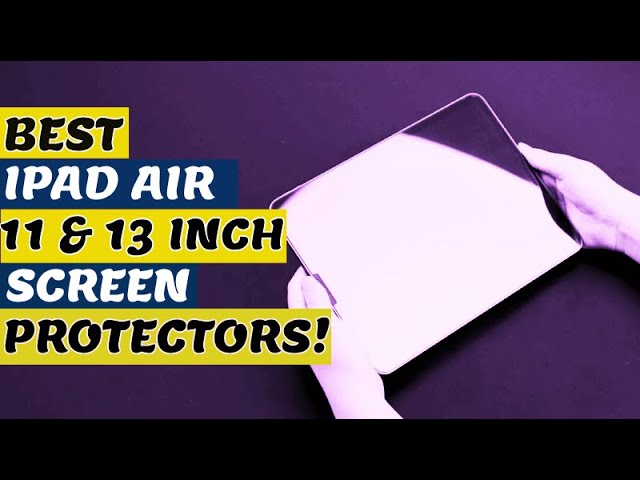 Top 10 Best Ipad Air 11 or 13 Inch Screen Protectors 2024!🔥🔥🏆👌