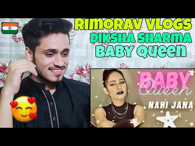 Pakistani Reaction| Baby Queen Song | Diksha Sharma Song| Rimorav Vlogs