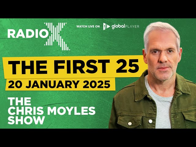 The First 25 | 20th January 2025 | The Chris Moyles Show