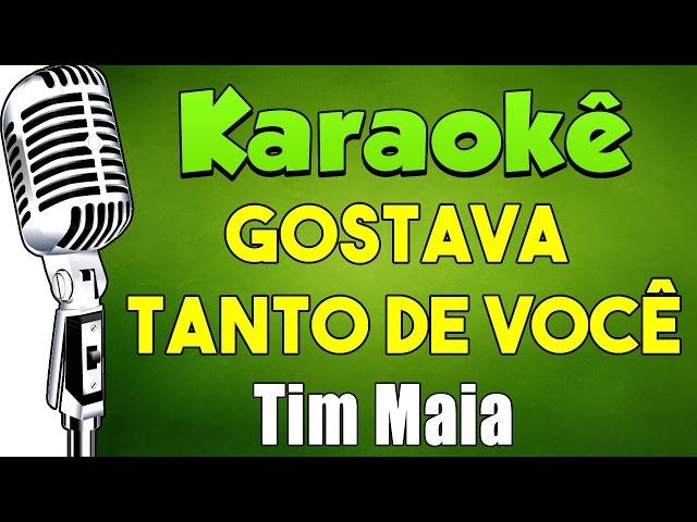 🎤 Gostava Tanto de Você - Karaokê (Com Backing vocall)