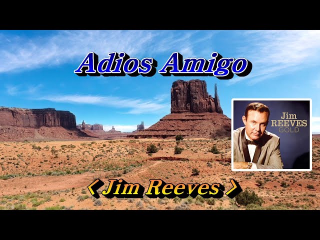 Adios Amigo(아디오스 아미고)💜Jim Reeves(짐 리브스), 한글자막 (HD With Lyrics)🌴🌿🍒🌻🍓