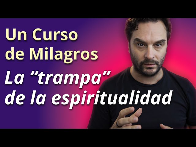 NO hagas esto si querés progresar en tu camino espiritual (Un Curso de Milagros)