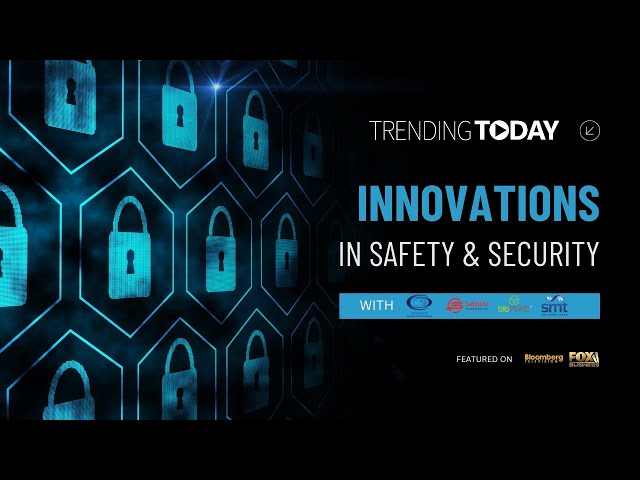 INNOVATIONS IN SAFETY AND SECURITY 2021 | Trending Today