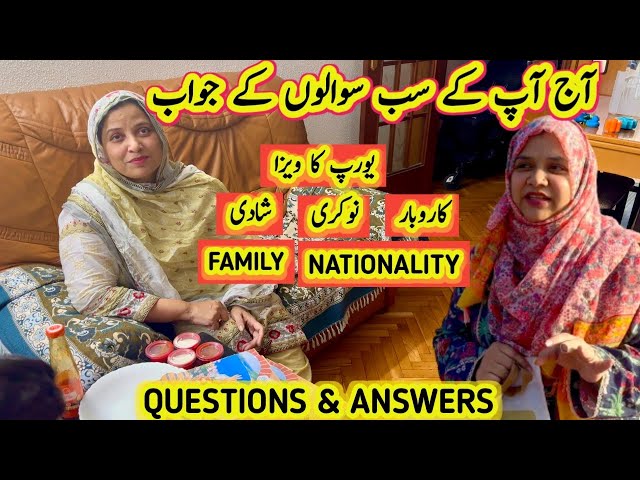 Aaj Ap K Sub Swalon K Jawab | Questions & Answers #family #job #europetravel #marriage #business