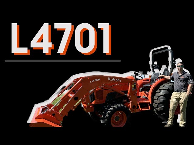 Everything You Need to Know About the Kubota L4701