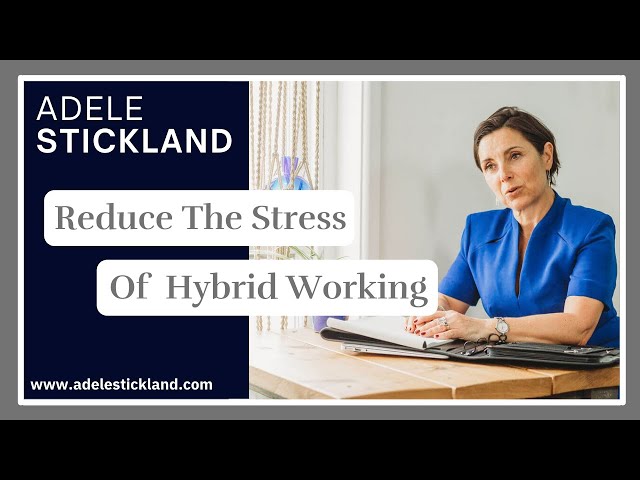 What can your business do to reduce the stress of hybrid working?