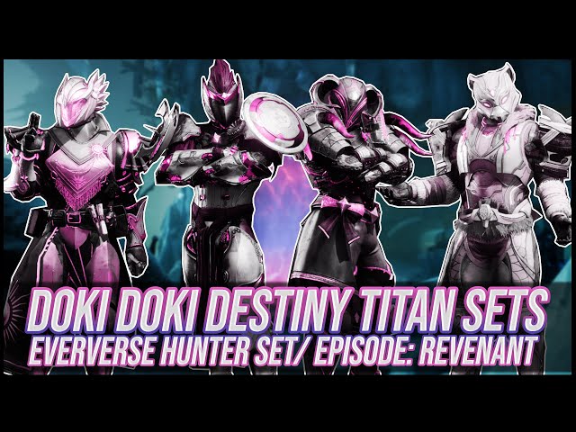 Destiny 2: Doki Doki Destiny Titan Sets  | Episode: Revenant