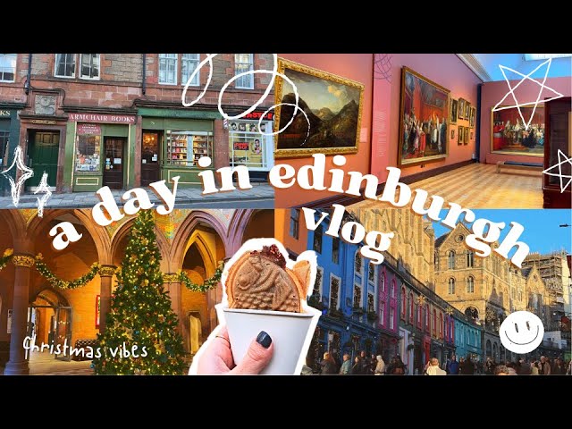 a December day in Edinburgh | SCOTLAND VLOG