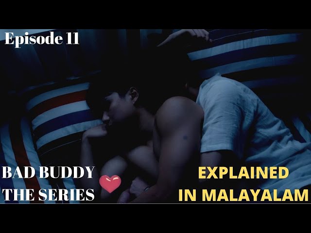 Bad Buddy The Series | Thai BL Series | Episode 11 | EXPLAINED IN MALAYALAM | ENEMIES TO BOYFRIENDS💕